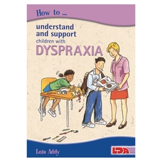 LDA How to Understand and Support Children with Dyspraxia Book
