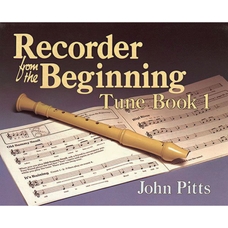 Recorder from the Beginning - Tune Book 1