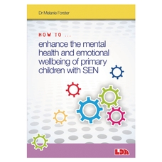 LDA How To Enhance the Mental Health and Emotional Wellbeing of Primary Children with SEN Book