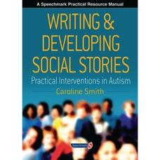 Writing And Developing Social Stories resource manual