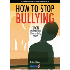 How to Stop Bullying - 101 Strategies That Really Work