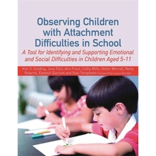 Observing Children With Attachment Difficulties In School Book