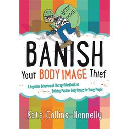 Banish Your Body Image Thief Workbook 