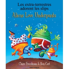 Aliens Love Underpants: French and English Version