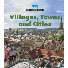 Let's Explore Britain - Villages, Towns and Cities