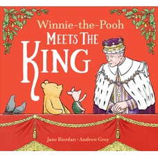 Winnie the Pooh Meets the King by Jane Riordan