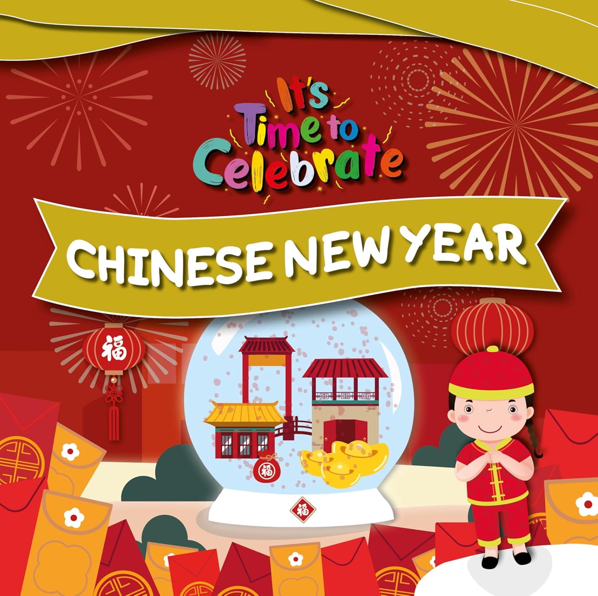Chinese New Year - It's Time to Celebrate