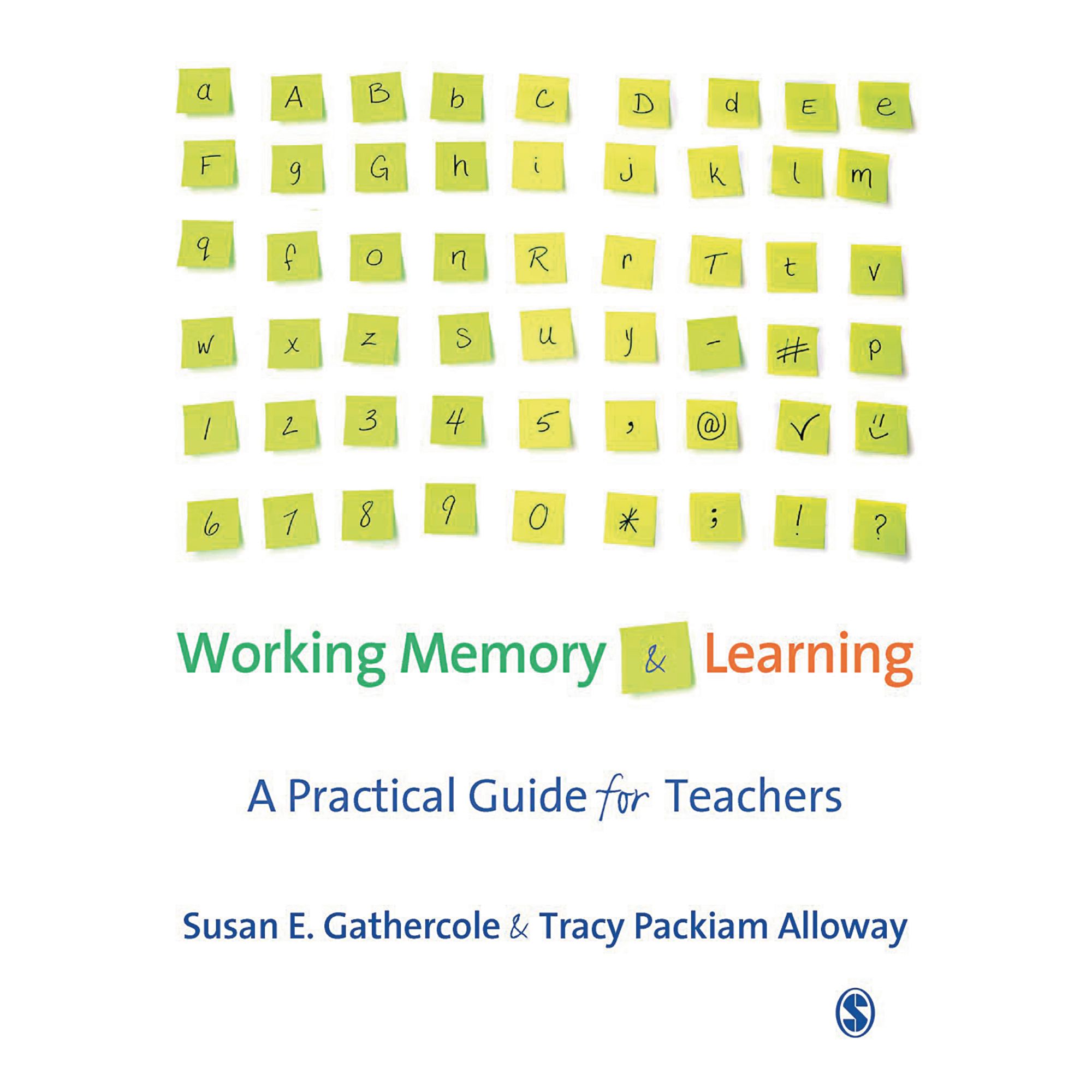 Working Memory And Learning A Practical Guide For